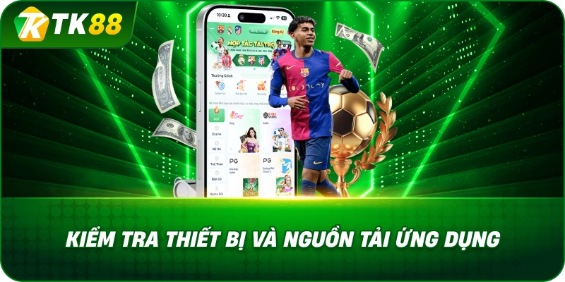 Kiểm Tra Thiết Bị Và Nguồn Tải Ứng Dụng