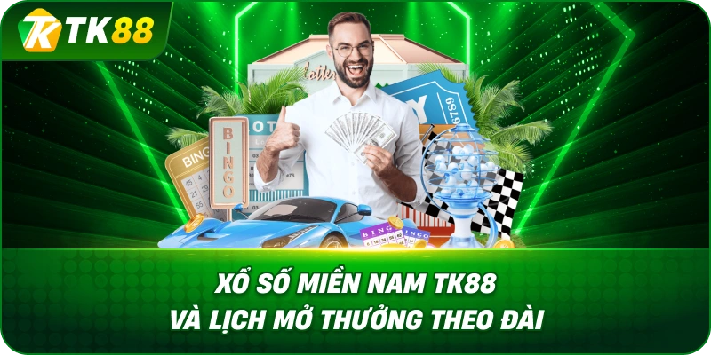 Xổ Số Miền Nam TK88 Và Lịch Mở Thưởng Theo Đài